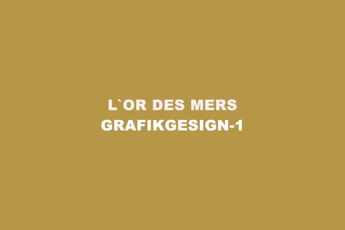 L`or Des Mers-GRAFIKDESIGN-1